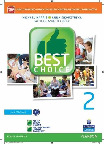 Best choiceLIM. Per le Scuole superiori. Con libro. Vol. 2 - Michael Harris, Anna Sikorzynska, Elizabeth Foody - Libro Pearson Longman 2014 | Libraccio.it