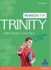 Trinity. GESE Grades 3-4 and ISE 0. Con Multi-ROM. Con espansione online