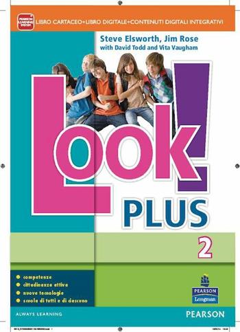 Look! Plus. Con e-book. Con espansione online. Vol. 2 - Steve Elsworth, Jim Rose, Vita Vaugham - Libro Pearson Longman 2014 | Libraccio.it