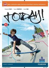 Today! Con Fascicolo. Per la Scuola media. Vol. 1 - Elizabeth Foody, Tamzin Thompson, David Todd - Libro Pearson Longman 2014 | Libraccio.it