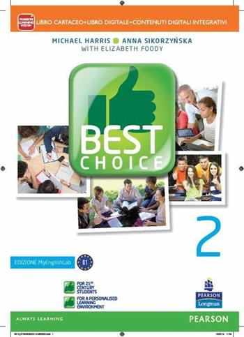 Best choice. Ediz. mylab. Con e-book. Con espansione online. Vol. 2 - Michael Harris, Anna Sikorzynska, Elizabeth Foody - Libro Pearson Longman 2014 | Libraccio.it