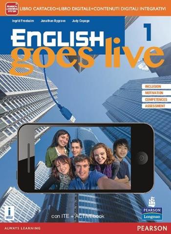English goes live. Activebook. le Scuole superiori. Con e-book. Con espansione online. Vol. 1  - Libro Pearson Longman 2015 | Libraccio.it