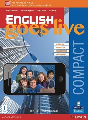 English goes live compact. Ediz. mylab. Con e-book. Con espansione online  - Libro Pearson Longman 2016 | Libraccio.it