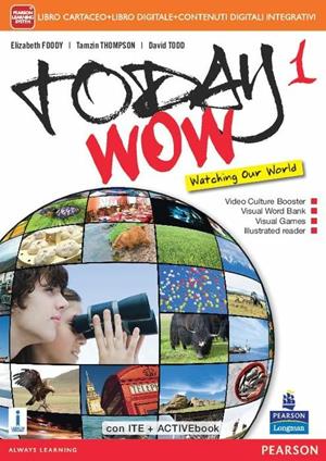 Today wow. Con e-book. Con espansione online. Vol. 1  - Libro Pearson Longman 2015 | Libraccio.it