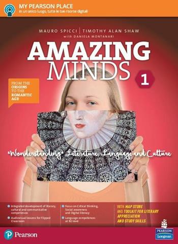 Amazing minds. Wonderstanding. Con e-book. Con espansione online. Vol. 1 - Mauro Spicci, T. A. Shaw, Daniela Montanari - Libro Pearson Longman 2017 | Libraccio.it