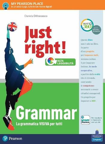 Just right! Grammar. Per la Scuola media. - Daniela Difrancesco - Libro Pearson Longman 2017 | Libraccio.it