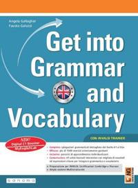 Get into grammar and vocabulary. Per le Scuole superiori. - A. Gallagher, F. Galuzzi - Libro Pearson Longman 2019 | Libraccio.it