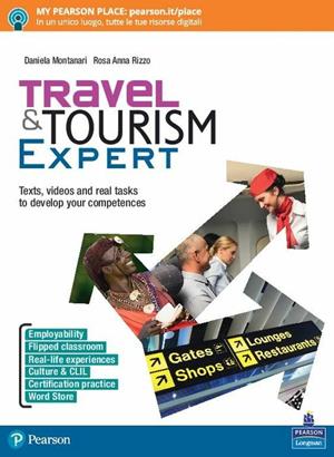 Travel & tourism expert. Con ebook. Con espansione online - Daniela Montanari, Rosa Anna Rizzo - Libro Pearson Longman 2018 | Libraccio.it