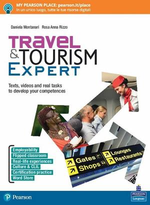 Travel & tourism expert. Per le Scuole superiori. - Daniela Montanari, Rosa Anna Rizzo - Libro Pearson Longman 2018 | Libraccio.it