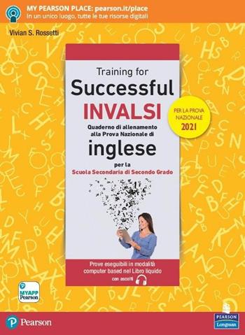 Successful INVALSI. Quaderno di allenamento alla prova nazionale di inglese. Per le Scuole superiori - Monica Verzotto - Libro Pearson Longman 2018 | Libraccio.it