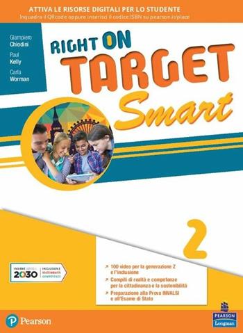 Right on target. Smart edition. Con e-book. Con espansione online. Vol. 2 - Giampiero Chiodini, Paul Kelly, Carla Worman - Libro Pearson Longman 2020 | Libraccio.it