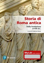 Storia di Roma antica. Dalla fondazione al 476 d.C. Con Contenuto digitale per accesso online