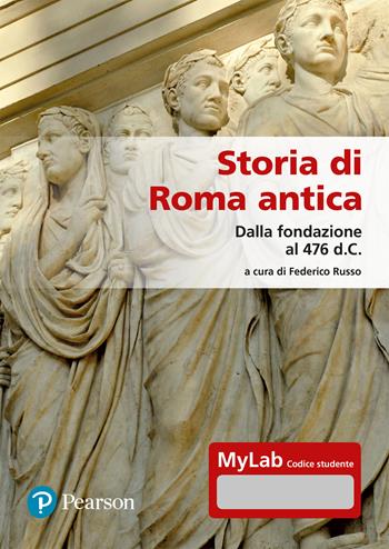 Storia di Roma antica. Dalla fondazione al 476 d.C. per accesso online  - Libro Pearson 2025, Sociologia | Libraccio.it
