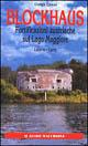 Blockhaus. Fortificazioni austriache sul Lago Maggiore - Giorgia Ceresa - Libro Macchione Editore 1999, Guide Macchione | Libraccio.it
