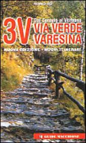 Tre V. Via verde varesina. Nuovi itinerari