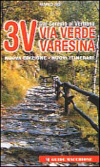 Tre V. Via verde varesina. Nuovi itinerari - Mario Bo - Libro Macchione Editore 1999, Guide Macchione | Libraccio.it