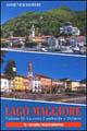 Viaggi meravigliosi sul Lago Maggiore. La costa lombarda e ticinese - Annie Veschambre - Libro Macchione Editore 2001, Guide Macchione | Libraccio.it