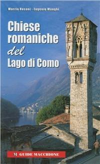 Chiese romaniche del lago di Como - Marzia Rosani, Eugenio Manghi - Libro Macchione Editore 2006, Guide Macchione | Libraccio.it