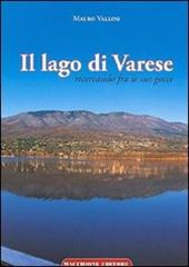 Il lago di Varese. Ricercando fra le sue gocce