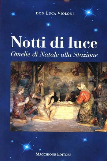 Notti di luce - Luca Violoni - Libro Macchione Editore 2009 | Libraccio.it