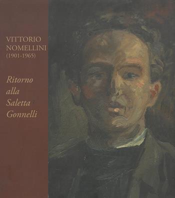 Vittorio Nomellini. Ritorno alla saletta Gonnelli. Catalogo della mostra (Firenze, 6-31 marzo 2015). Ediz. illustrata  - Libro Bandecchi & Vivaldi 2015 | Libraccio.it