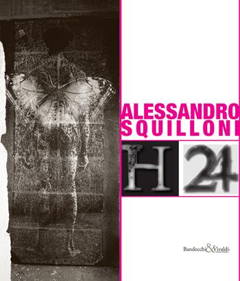 H 24. Memorie visive di un'internata. Ediz. italiana e inglese - Alessandro Squilloni - Libro Bandecchi & Vivaldi 2015 | Libraccio.it