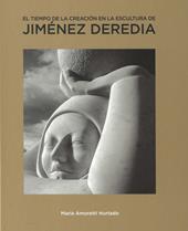 El tiempo de la creacion en la escultura de Jimenez Deredia