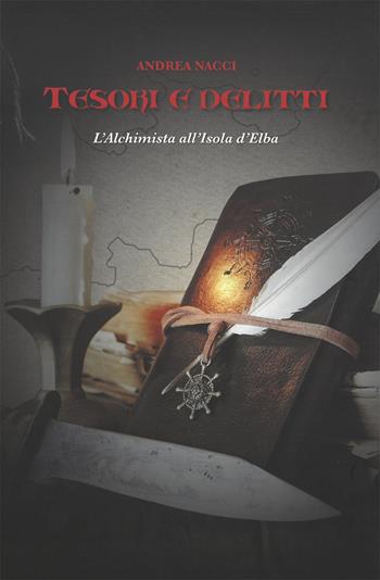 Tesori e delitti. L'Alchimista all'Isola d'Elba - Andrea Nacci - Libro Bandecchi & Vivaldi 2020 | Libraccio.it