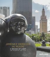 Jimenez Deredia in Miami. A bridge of light-Un puente de luz. Ediz. illustrata