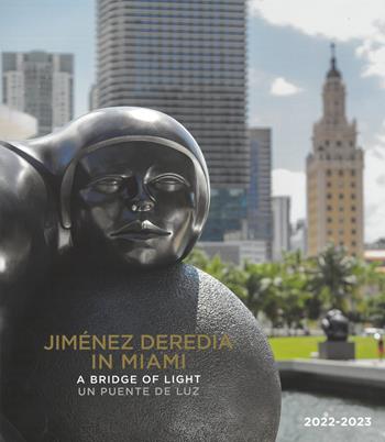 Jimenez Deredia in Miami. A bridge of light-Un puente de luz. Ediz. illustrata - Jimenez Deredia - Libro Bandecchi & Vivaldi 2022 | Libraccio.it