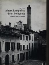 Album fotografico di un bolognese. Ediz. ialiana e inglese