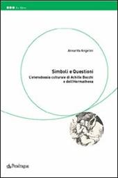 Simboli e questioni. L'eterodossia culturale di Achille Bocchi e dell'Hermathena