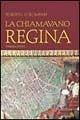 La chiamavano regina - Roberto Colombari - Libro Edizioni Pendragon 2004, Amo Bologna tascabili | Libraccio.it