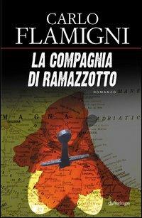 La compagnia di Ramazzotto - Carlo Flamigni - Libro Pendragon 2004, I vortici | Libraccio.it