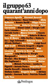 Il Gruppo 63: quarant'anni dopo