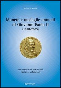 Monete e medaglie annuali di Giovanni Paolo II (1978-2005) - Stefano Di Virgilio - Libro Edizioni Pendragon 2005, Varia | Libraccio.it
