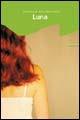 Luna - Francesco De Stisi, Maria Leone - Libro Edizioni Pendragon 2006, Linferno | Libraccio.it