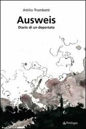 Ausweis. Diario di un deportato