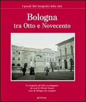 Bologna tra Otto e Novecento