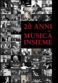 Venti anni di musica insieme  - Libro Pendragon 2006, Varia | Libraccio.it