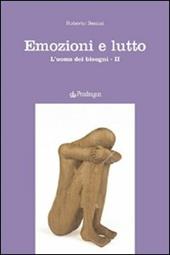 Emozioni e lutto. L'uomo dei bisogni. Vol. 2