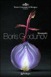 Musorgskij. Boris Godunov  - Libro Edizioni Pendragon 2007, Monografie d'opera | Libraccio.it