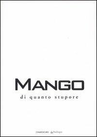 Di quanto stupore - Mango - Libro Pendragon 2007, Naviganti | Libraccio.it