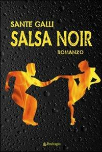 Salsa noir - Sante Galli - Libro Edizioni Pendragon 2007, Linferno | Libraccio.it