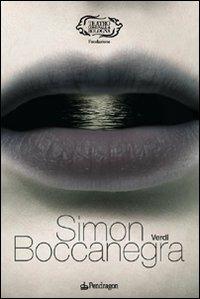 Verdi. Simon Boccanegra  - Libro Pendragon 2007, Monografie d'opera | Libraccio.it