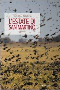 L' estate di San Martino - Federico Bonavia - Libro Pendragon 2008, Linferno | Libraccio.it