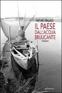 Il paese dall'acqua brulicante - Arturo Malagù - Libro Pendragon 2008, Linferno | Libraccio.it