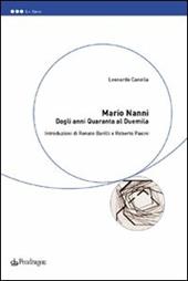 Mario Nanni. Dagli anni Quaranta al Duemila - Leonardo Canella - Libro Pendragon 2008, Le sfere | Libraccio.it