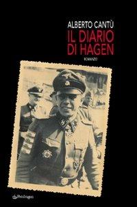 Il diario di Hagen - Alberto Cantù - Libro Edizioni Pendragon 2008, Linferno | Libraccio.it