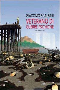 Veterano di guerre psichiche e altri racconti - Giacomo Scalfari - Libro Edizioni Pendragon 2008, Linferno | Libraccio.it
